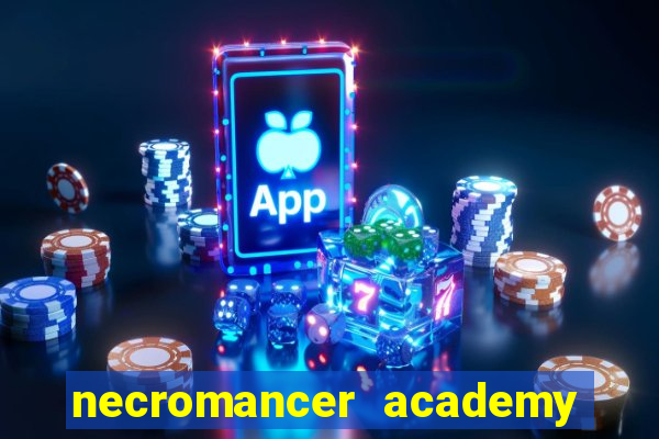 necromancer academy and the genius summoner 52